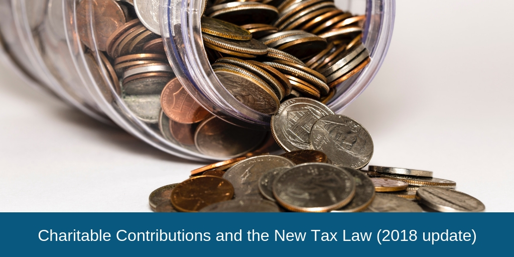 Charitable Contributions and the New Tax Law (2018 update)